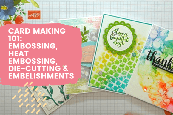 Download Card Making 101 - Embossing, Heat Embossing, Die-Cutting, and Embellishments - Premium Resources