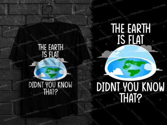 Download The Earth is Flat Didn't You Know That - Flat Collection